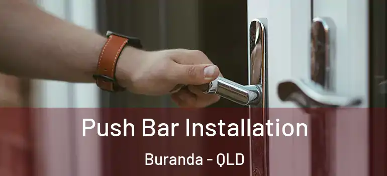  Push Bar Installation Buranda - QLD