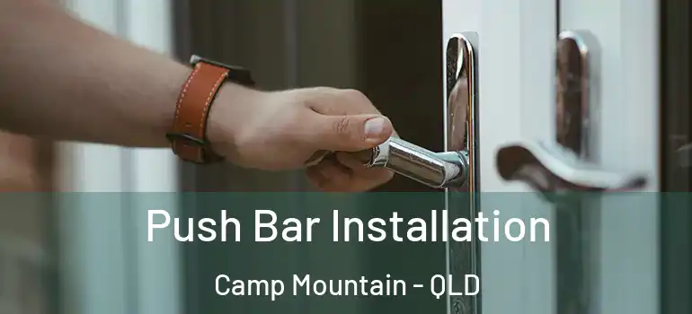  Push Bar Installation Camp Mountain - QLD
