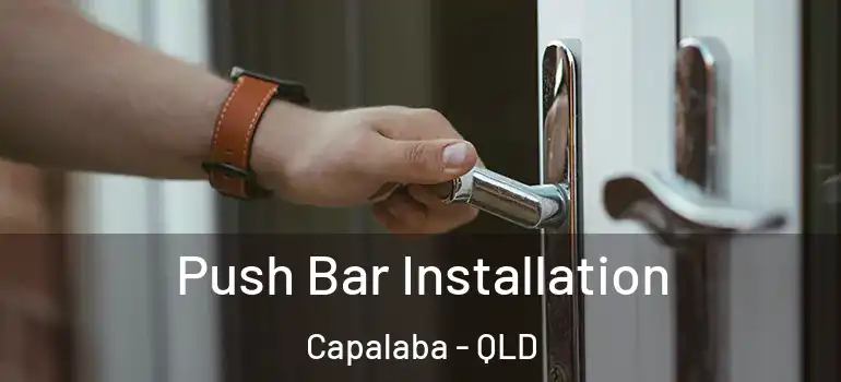  Push Bar Installation Capalaba - QLD