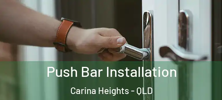  Push Bar Installation Carina Heights - QLD