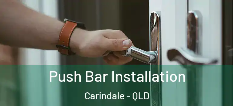  Push Bar Installation Carindale - QLD