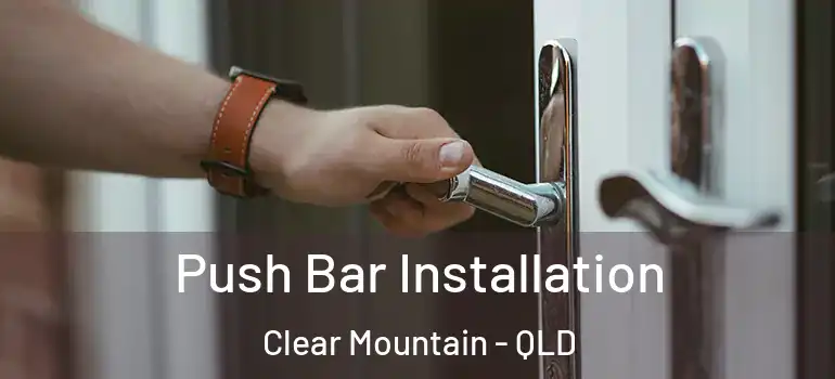  Push Bar Installation Clear Mountain - QLD