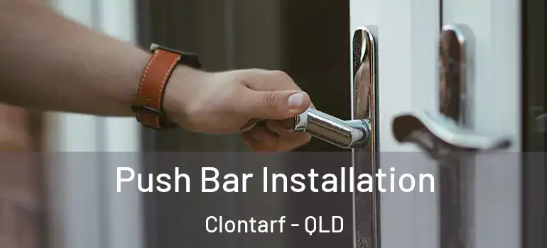  Push Bar Installation Clontarf - QLD