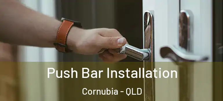  Push Bar Installation Cornubia - QLD