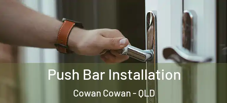  Push Bar Installation Cowan Cowan - QLD