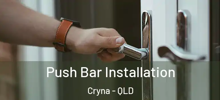  Push Bar Installation Cryna - QLD