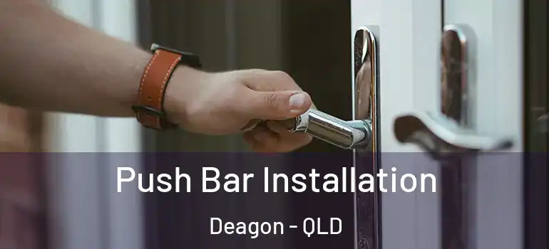  Push Bar Installation Deagon - QLD
