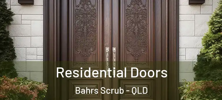  Residential Doors Bahrs Scrub - QLD