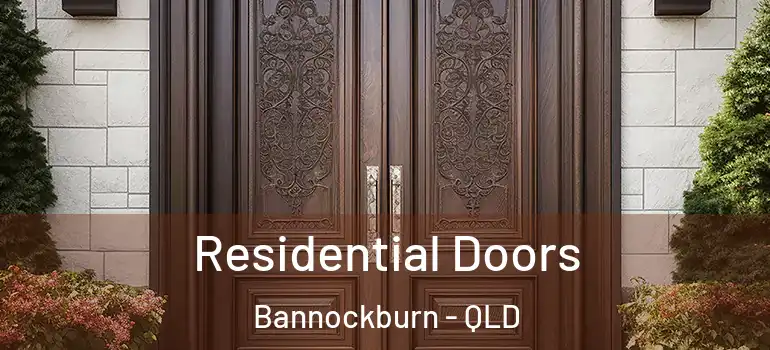  Residential Doors Bannockburn - QLD