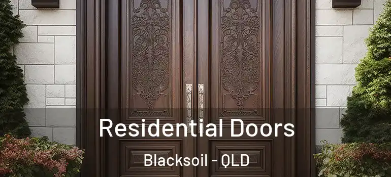  Residential Doors Blacksoil - QLD