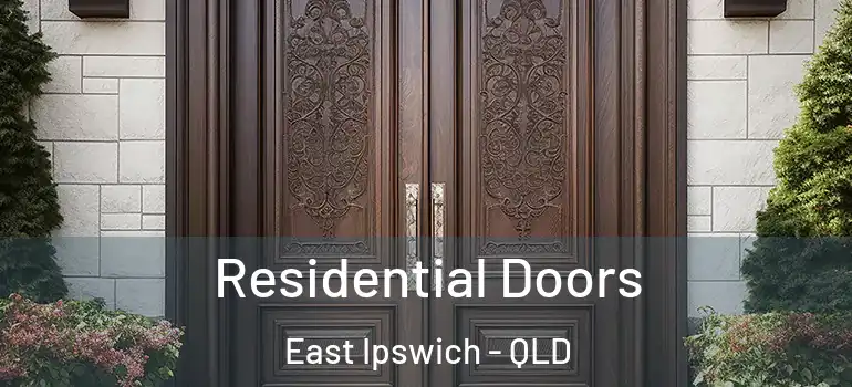  Residential Doors East Ipswich - QLD