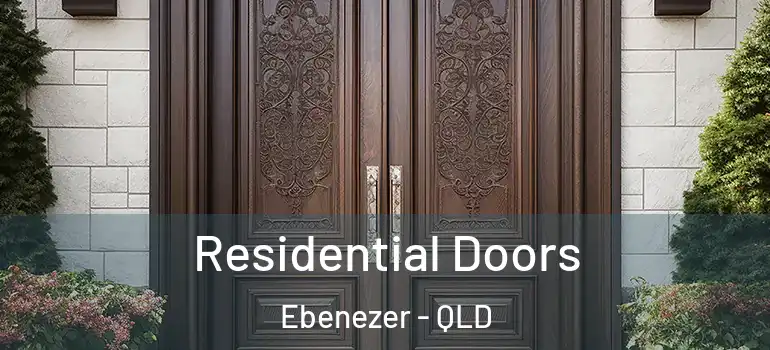  Residential Doors Ebenezer - QLD