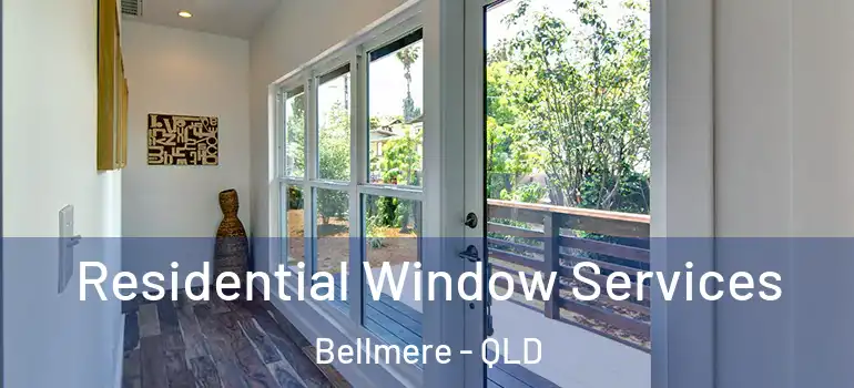  Residential Window Services Bellmere - QLD