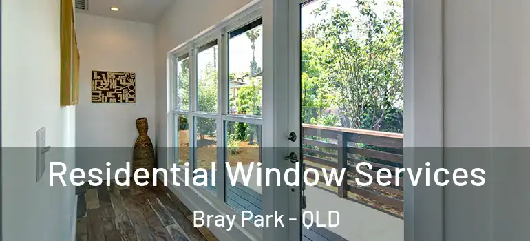  Residential Window Services Bray Park - QLD