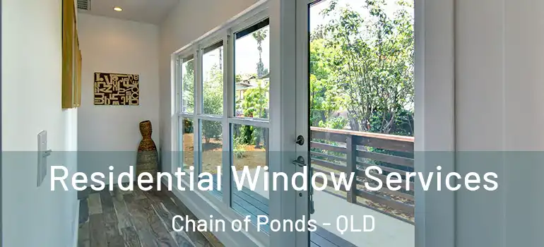  Residential Window Services Chain of Ponds - QLD