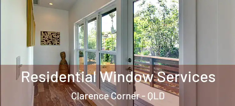  Residential Window Services Clarence Corner - QLD