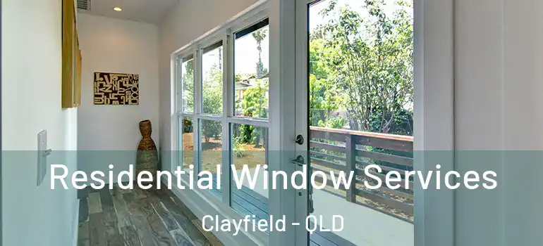  Residential Window Services Clayfield - QLD