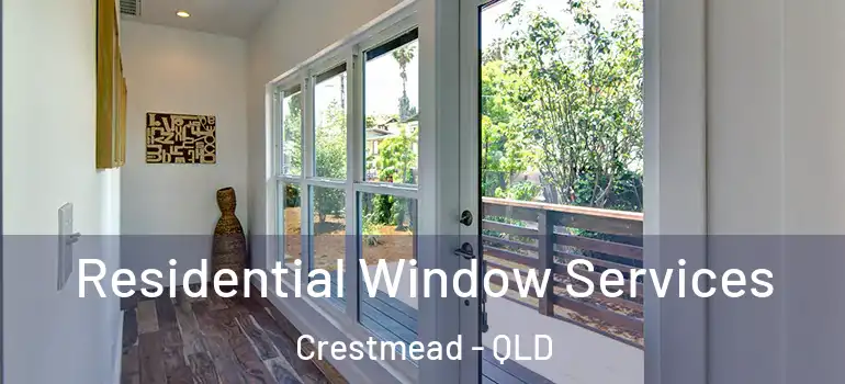  Residential Window Services Crestmead - QLD