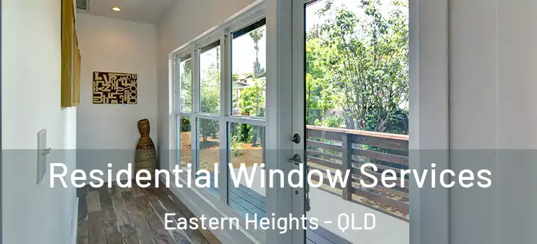  Residential Window Services Eastern Heights - QLD