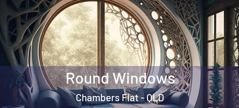  Round Windows Chambers Flat - QLD