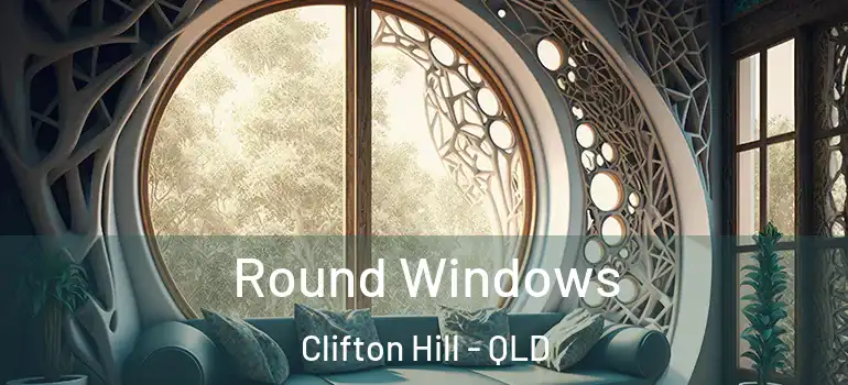  Round Windows Clifton Hill - QLD