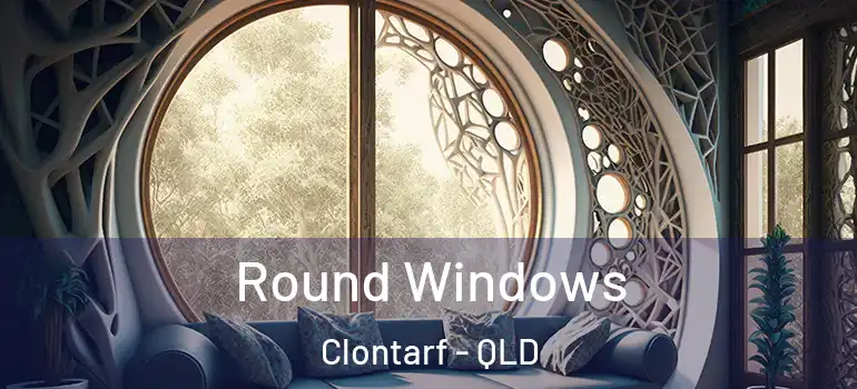  Round Windows Clontarf - QLD