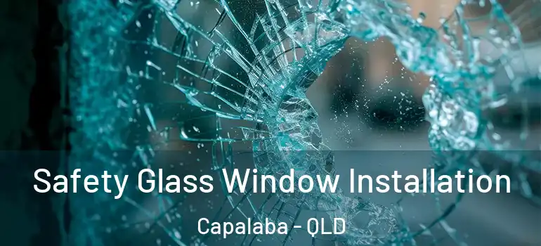  Safety Glass Window Installation Capalaba - QLD