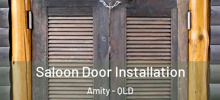  Saloon Door Installation Amity - QLD