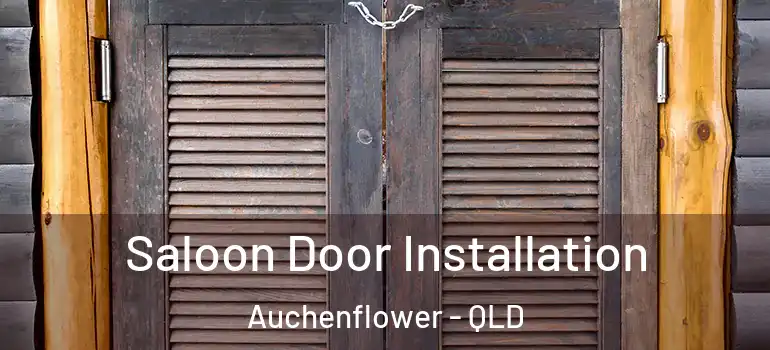  Saloon Door Installation Auchenflower - QLD