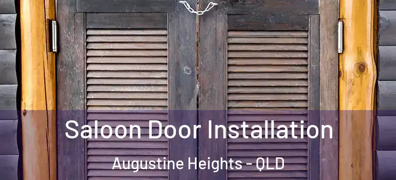  Saloon Door Installation Augustine Heights - QLD