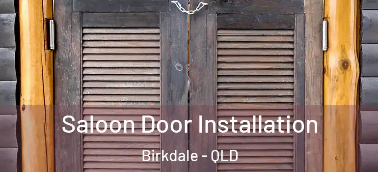  Saloon Door Installation Birkdale - QLD