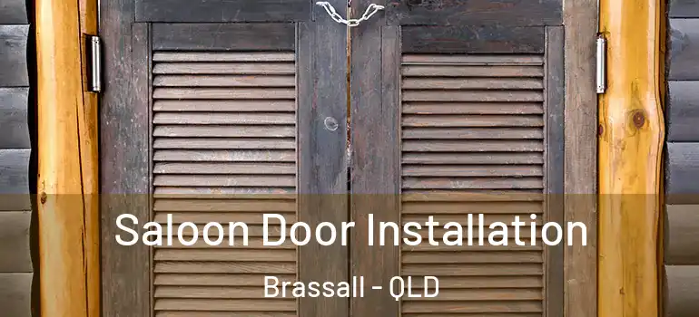  Saloon Door Installation Brassall - QLD