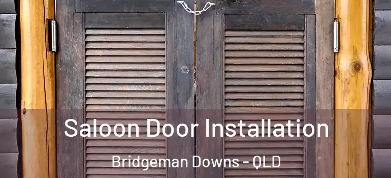  Saloon Door Installation Bridgeman Downs - QLD