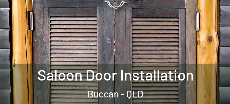  Saloon Door Installation Buccan - QLD