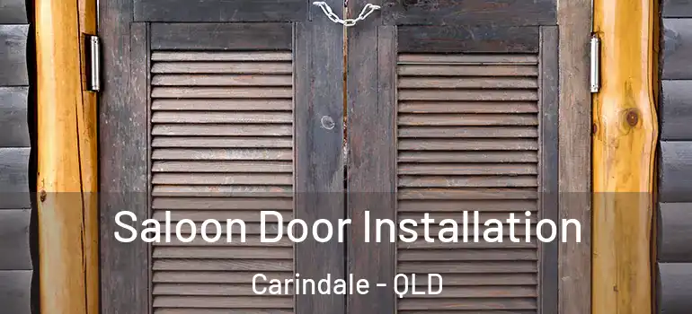  Saloon Door Installation Carindale - QLD