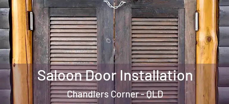  Saloon Door Installation Chandlers Corner - QLD