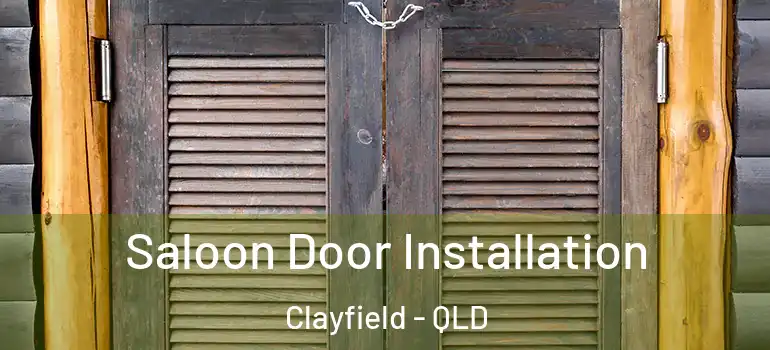  Saloon Door Installation Clayfield - QLD