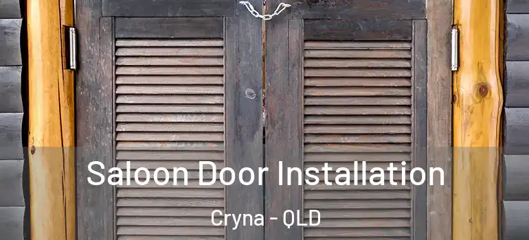  Saloon Door Installation Cryna - QLD
