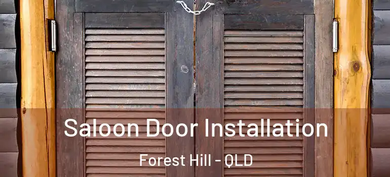  Saloon Door Installation Forest Hill - QLD