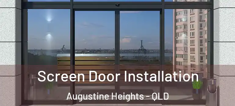  Screen Door Installation Augustine Heights - QLD