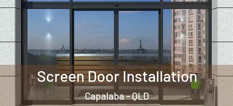  Screen Door Installation Capalaba - QLD