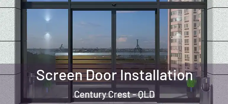  Screen Door Installation Century Crest - QLD