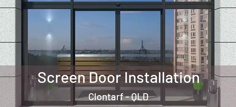  Screen Door Installation Clontarf - QLD
