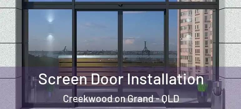  Screen Door Installation Creekwood on Grand - QLD