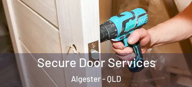  Secure Door Services Algester - QLD