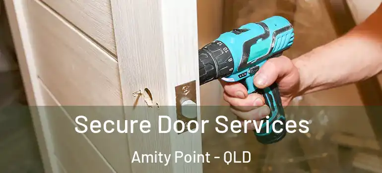  Secure Door Services Amity Point - QLD