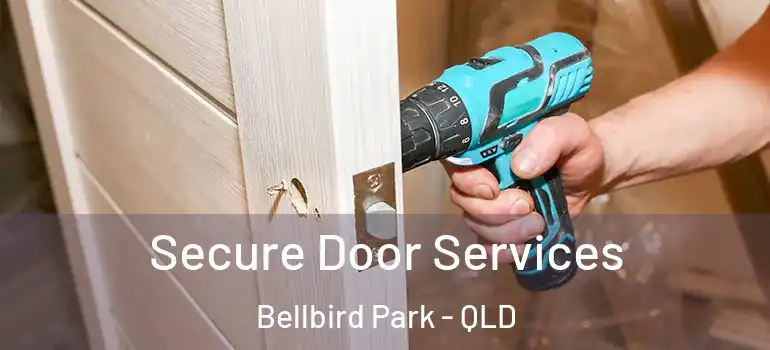  Secure Door Services Bellbird Park - QLD