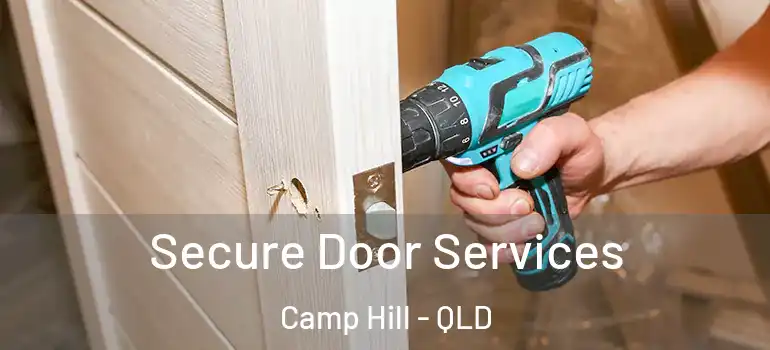  Secure Door Services Camp Hill - QLD
