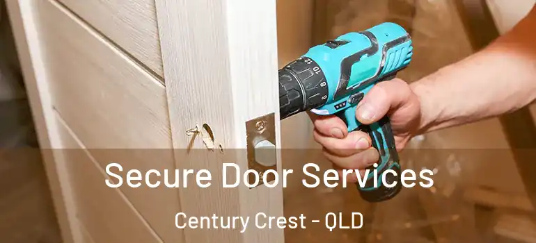  Secure Door Services Century Crest - QLD