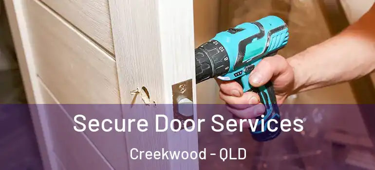  Secure Door Services Creekwood - QLD